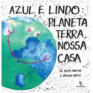 Azul e Lindo Planeta Terra, Nossa Casa - Salamandra - Paradidático ISBN 9788516090883