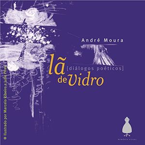 La de Vidro - Dialogo Poeticos - MEMORIA VISUAL